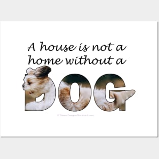 A house is not a home without a dog - Havanese oil painting word art Posters and Art